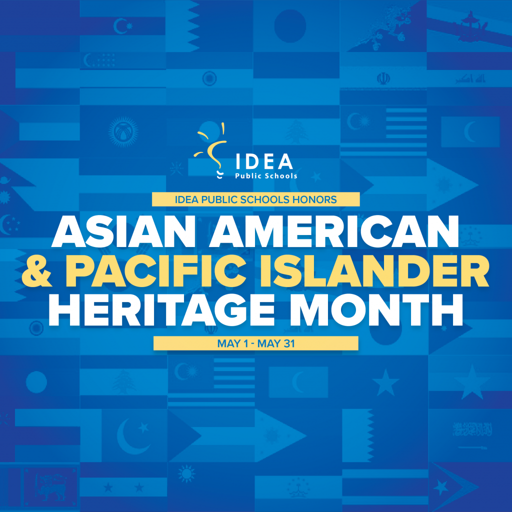 Asian American & Pacific Islander Heritage Month | IDEA Public Schools