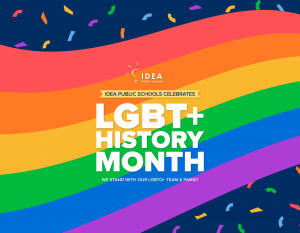 Celebrating LGBT+ History Month | IDEA Public Schools