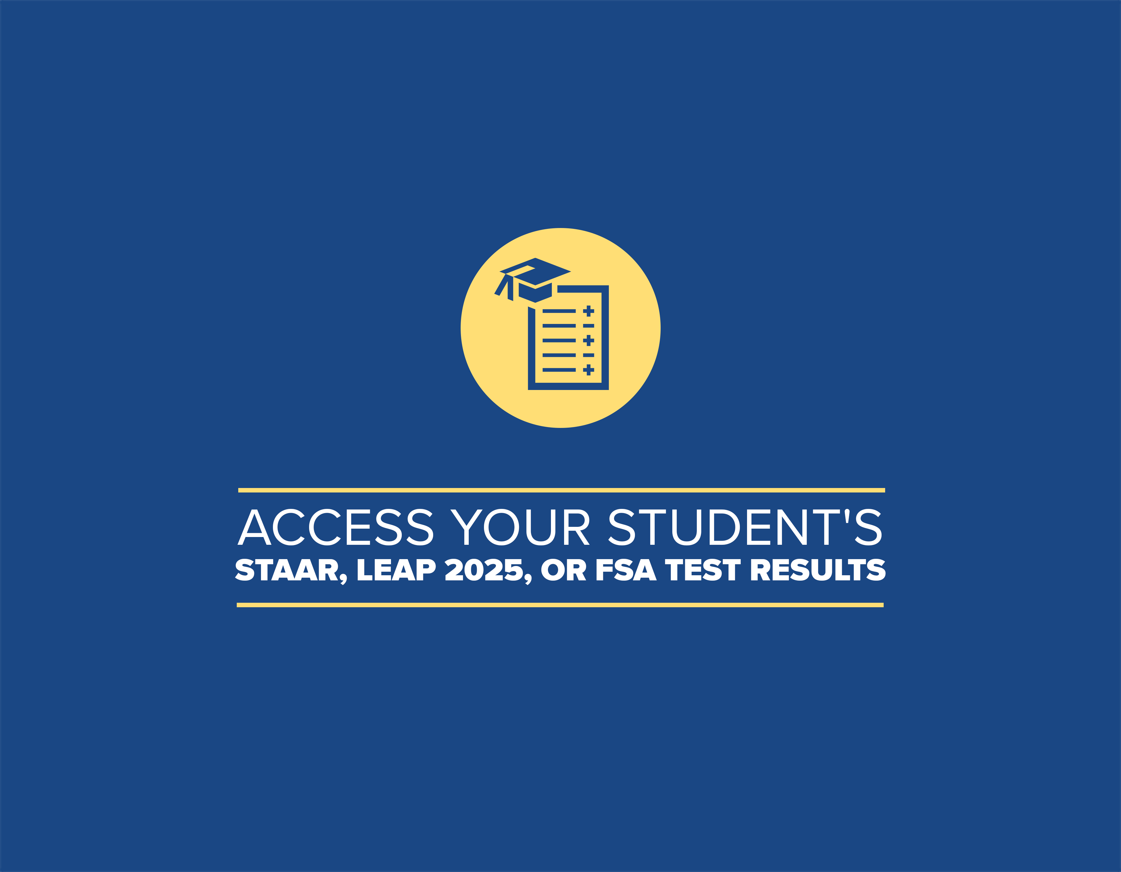 How to Access Your Student’s STAAR, LEAP 2025, or FSA Test Results