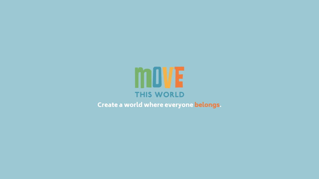 Header: Move this World Sub-header: Create a world where everyone belongs.