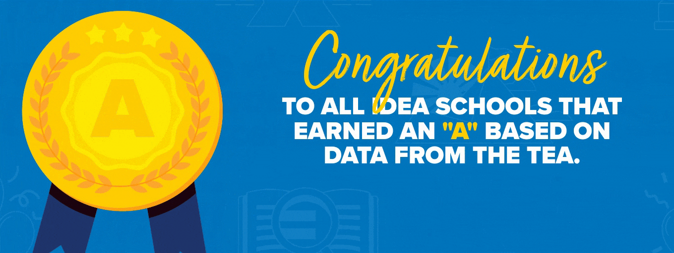 46 IDEA Schools Earn An "A" Rating - IDEA Public Schools