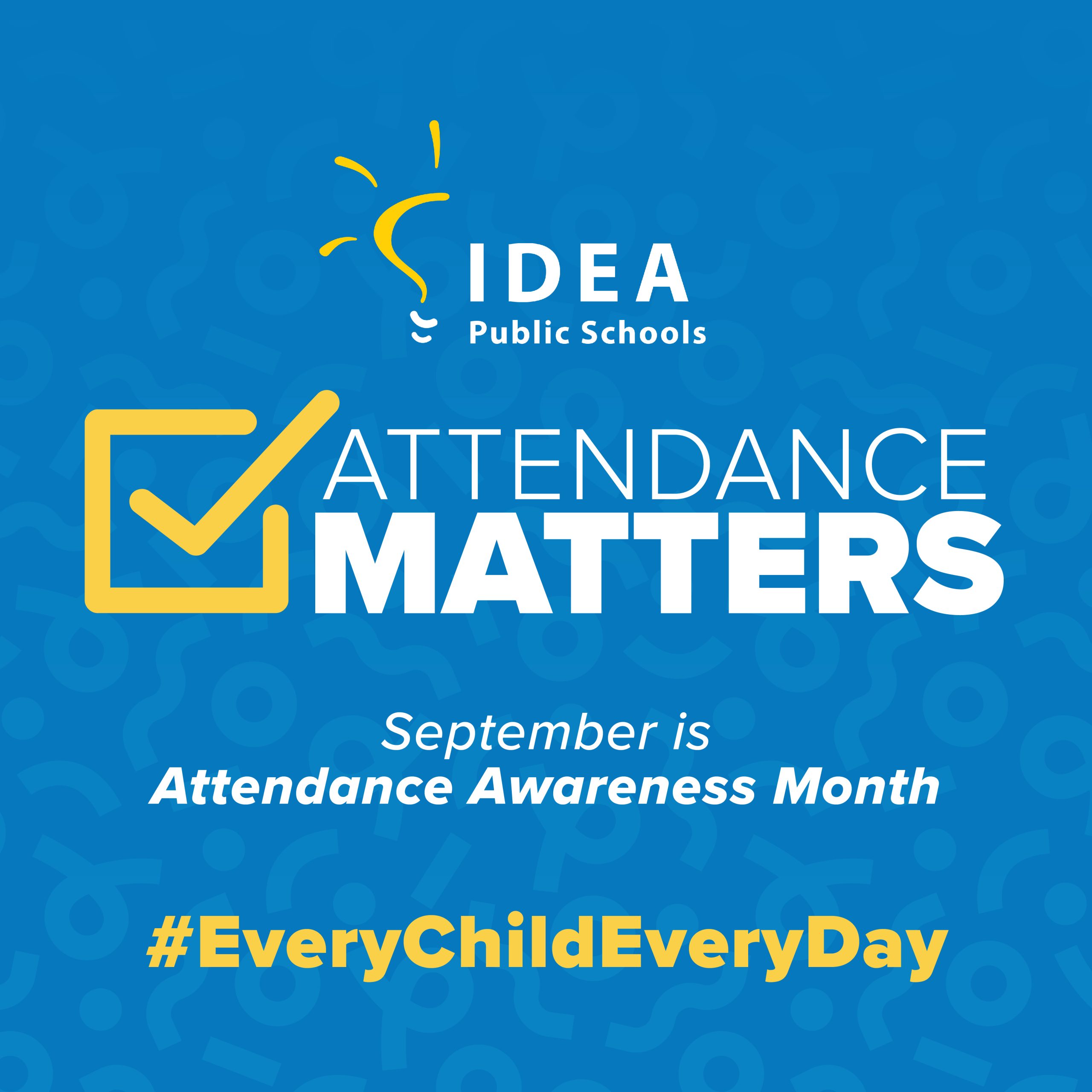 September is Attendance Awareness Month! IDEA Public Schools