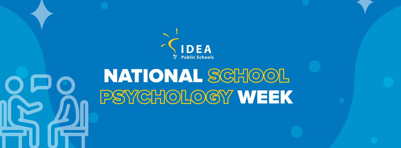 IDEA Public Schools Celebrates National School Psychology Week IDEA Public Schools